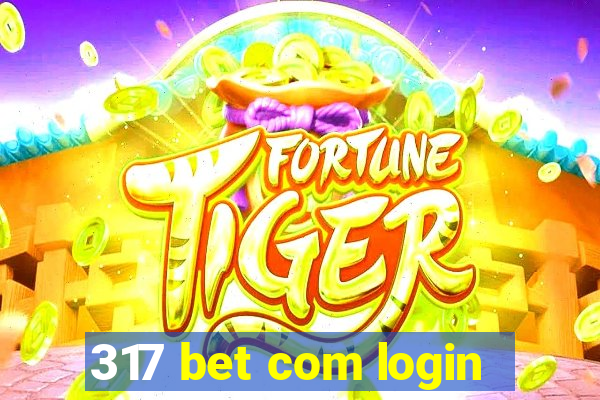 317 bet com login